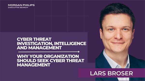 Cyber Threat Investigation, Intelligence and Management - Why your organization should seek Cyber Threat Management