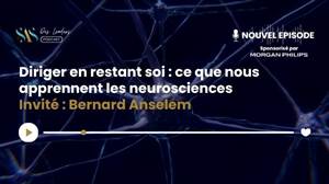 Le SAS des leaders: Diriger en restant soi: ce que nous apprennent les neurosciences avec Bernard Anselem